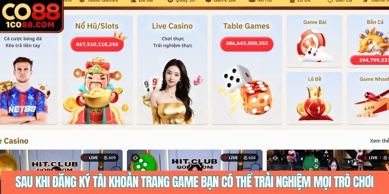 Sau khi đăng ký tài khoản trang game bạn có thể trải nghiệm mọi trò chơi