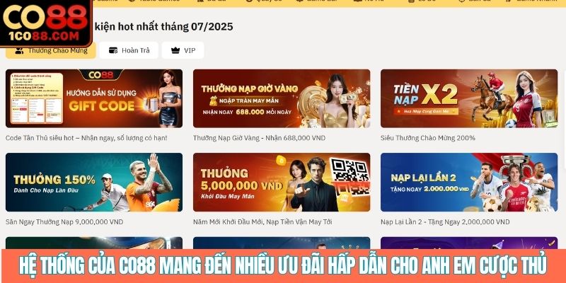 Hệ thống của CO88 mang đến nhiều ưu đãi hấp dẫn cho anh em cược thủ