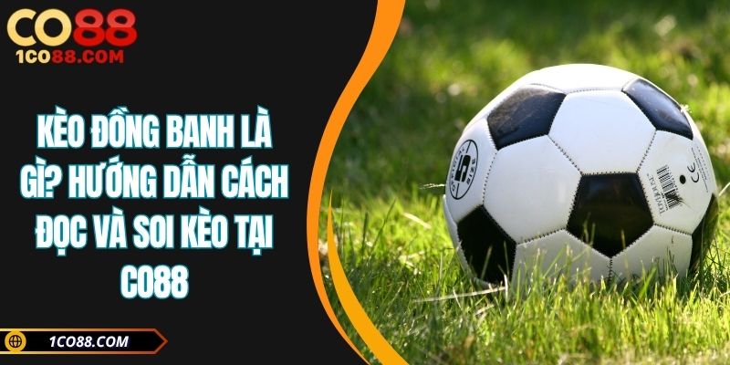 kèo đồng banh