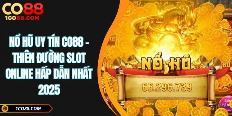 nổ hũ uy tín CO88